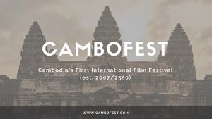 CamboFest, Cambodia Film Festival is the first international film festival in Cambodia since the end of the Khmer Rouge regime